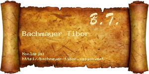Bachmayer Tibor névjegykártya